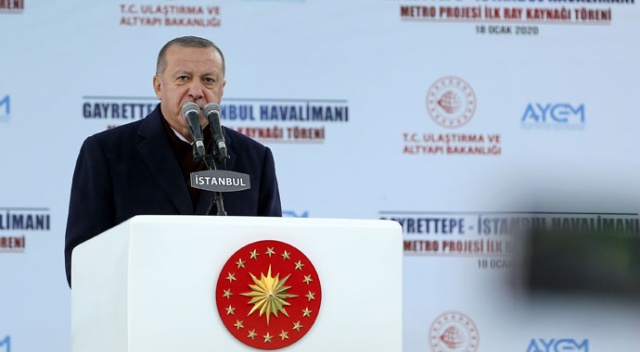 Cumhurbaşkanı Erdoğan: İstanbul Havalimanı-Gayrettepe arası ulaşım 35 dakikada sağlanacak