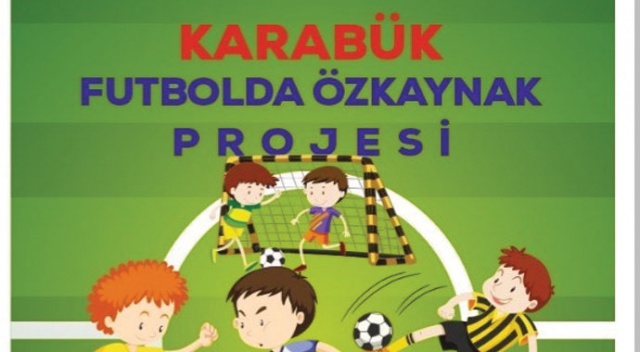 Karabük'te 'Futbolda Özkaynak Projesi" başlıyor Karabük'te 'Futbolda Özkaynak Projesi" başlıyor