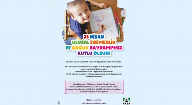 Aksa Akrilik 23 Nisan sevincini evlere taşıyor Aksa Akrilik 23 Nisan sevincini evlere taşıyor