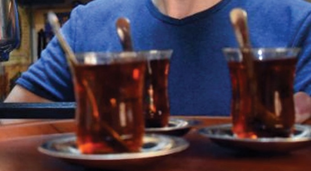 İçtikleri çay pahalıya patladı