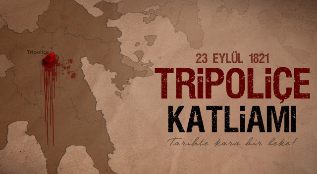 Tripoliçe vahşetinin 201'inci yılı: On binlerce Türk katledildi, at nalları cesetten yere değmedi! Tripoliçe vahşetinin 201'inci yılı: On binlerce Türk katledildi, at nalları cesetten yere değmedi!