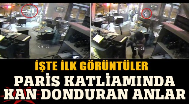 Paris'taki katliamın dehşet veren ilk görüntüleri
