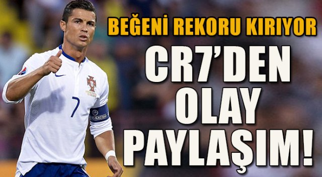 Cristiano Ronaldo'dan müthiş paylaşım