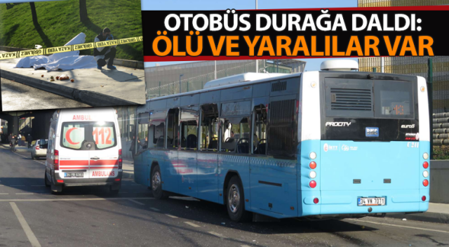 Üsküdar'da otobüs durağa daldı: 3 ölü