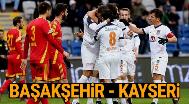 ÖZET İZLE: Başakşehir 3-1 Kayserispor Maçı Geniş Özeti | Başakşehir Kayseri Maçı ÖZET İZLE VİDEO
