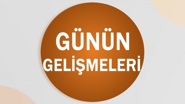 Bugün neler oldu? 15 Eylül 2018 öğle bülteni