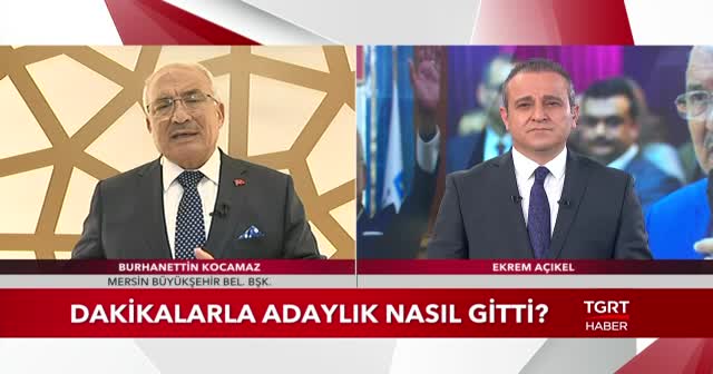 Burhanettin Kocamaz TGRT Haber'e önemli açıklamalar bulundu