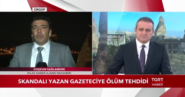 Skandalı yazan İHA muhabiri Coşkun Sağlamdin'e ölüm tehdidi