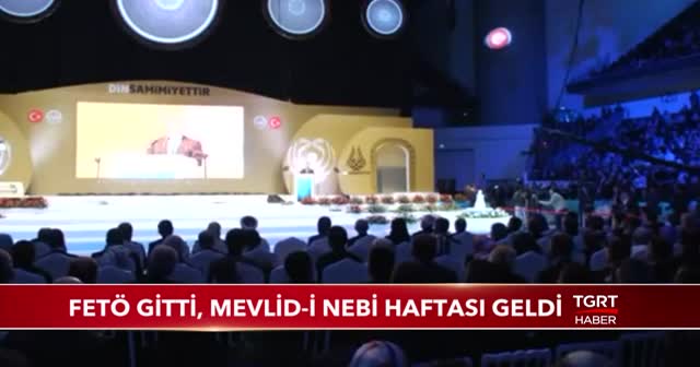 FETÖ gitti, Mevlid-i Nebi Haftası geldi