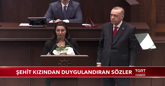 Cumhurbaşkanı Erdoğan'ın kürsüye davet ettiği şehit kızının sözleri ayakta alkışlandı