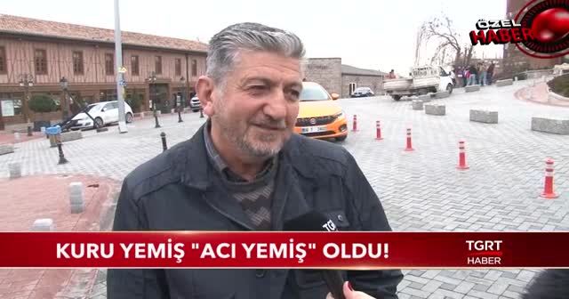 Kuru yemiş 'acı yemiş' oldu!