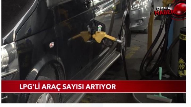 LPG'li araç sayısı artıyor