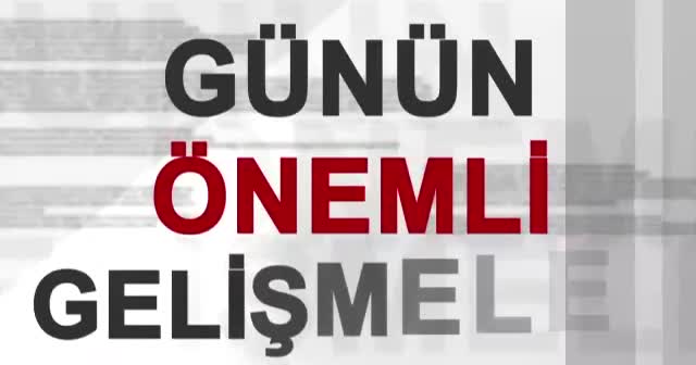 Bugün neler oldu? 13 Temmuz 2020 Pazartesi günü özeti