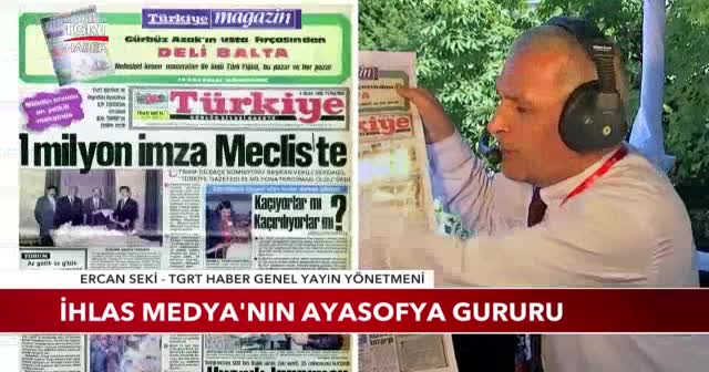 İhlas Medya'nın 'Ayasofya' gururu