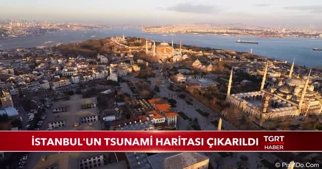 İstanbul'un tsunami haritası çıkarıldı