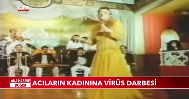 Acıların kadınına virüs darbesi