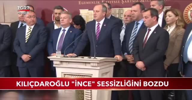 Kılıçdaroğlu 'İnce' sessizliğini bozdu!