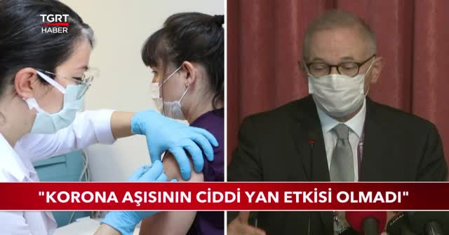 “KORONA AŞISININ CİDDİ YAN ETKİSİ OLMADI”