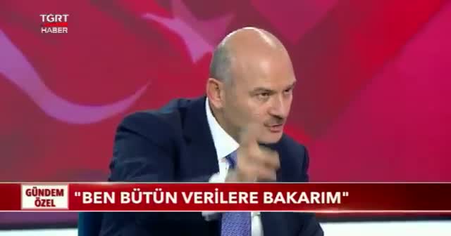 İçişleri Bakanı Süleyman Soylu: Ben bütün verilere bakarım