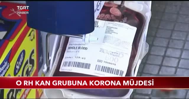 0 RH kan grubuna korona müjdesi