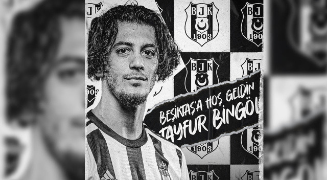 Tayfur Bingöl resmen Beşiktaş'ta! Heyecandan maç sonrası transferi açıklamıştı...