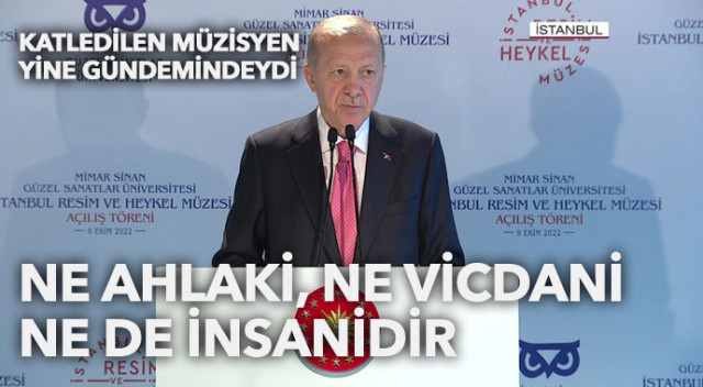 Son dakika: Cumhurbaşkanı Erdoğan'dan müzisyen Onur Şener cinayetiyle ilgili açıklama