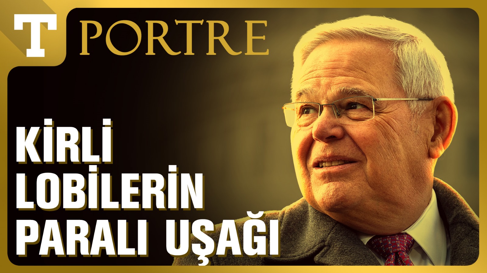 Kirli lobilerin paralı uşağı: Bob Menendez kimdir?