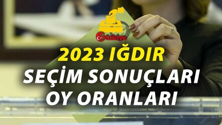 2023 IĞDIR SEÇİM SONUÇLARI ANLIK! Iğdır Cumhurbaşkanı ve Milletvekili Seçimi anlık oy oranları! Iğdır 2023 seçim sonuçları son durum ne? - spor
