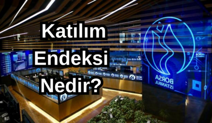 Katılım endeksi ve katılım endeksine uygun değildir ne demek? - ekonomi