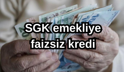 EMEKLİYE ÖZEL FAİZSİZ İHTİYAÇ KREDİSİ | SGK emekliye faizsiz kredi nedir? SGK emekli faizsiz krediye nasıl başvurulur? - ekonomi