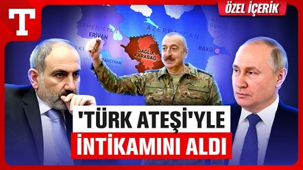 'Türk Ateşi'yle intikamını aldı! Putin'den Karabağ'da ince taktik - dunya