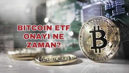 Bitcoin ETF onayı ne zaman? Bitcoin ETF kararı nedir, ne zaman onaylanacak? - ekonomi