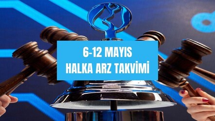 6-12 Mayıs haftasının halka arz takviminde 2 yeni hisse var - haberler
