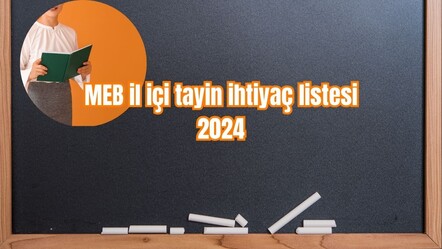 Öğretmen il içi tayin başvuruları bugün (13 Mayıs) başlıyor! 2024 MEB listesi - haberler