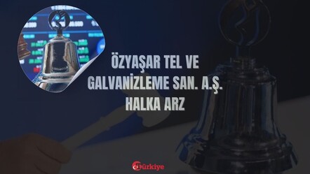 Özyaşar Tel halka arzı katılım endeksine uygun olarak 23-24 Mayıs'ta Ana Pazar'da işlem görecek - haberler