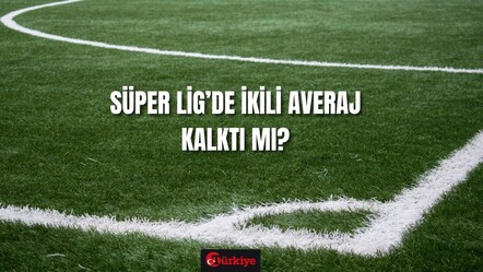 Süper Lig’de şampiyonluk ikili averaja göre belirleniyor - haberler
