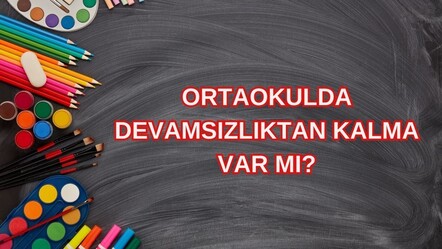 MEB yönetmeliğine göre ortaokulda devamsızlıktan kalma yok - haberler