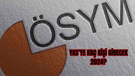 2024 YKS sınavına 3 milyondan fazla kişi girecek - haberler