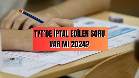 2024 TYT sınavında iptal edilen soru bulunmuyor - gundem