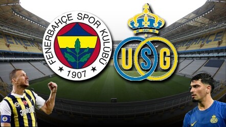 Fenerbahçe - Union Saint-Gilloise maçı bugün saat 19.45’te başlayacak  - spor