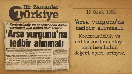 BİR ZAMANLAR TÜRKİYE—36 sene önce de arsa ve ev fiyatları büyük dertti (15 Ocak 1988) - gundem
