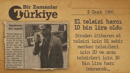 BİR ZAMANLAR TÜRKİYE — Cep telefonsuz yıllarda telsiz vergisi! (2 Ocak 1986) - gundem