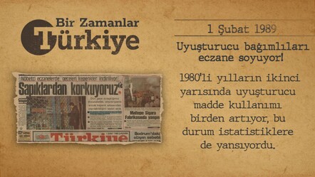 BİR ZAMANLAR TÜRKİYE — Uyuşturucu bağımlıları eczane soyuyor! (1 Şubat 1989) - gundem