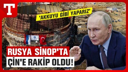Sinop için nükleer yarış! Rusya Çin'e rakip oluyor 'Akkuyu bibi yaparız' - gundem