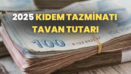 2025 kıdem tazminatı tavanı ne kadar oldu? Asgari ücret zammı sonrası netleşti! - haberler