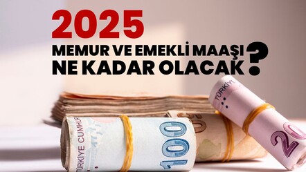 Memur ve emekli maaşı zammı netleşiyor! 2025 yılında en düşük memur ve emekli maaşı ne kadar olur? - haberler