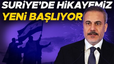 Suriye'de hikayemiz yeni başlıyor! Bakan Hakan Fidan'dan dikkat çeken açıklamalar - gundem