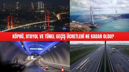 Avrasya tüneli geçiş ücreti ne kadar? 2025 köprü, otoyol ve tünel geçiş ücretleri zamlandı! - haberler