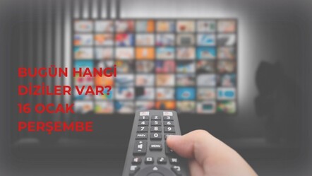 16 Ocak bugün TV'de hangi diziler var? Yayın akışı ve dizi programı belli oldu - haberler