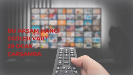 Bu akşam hangi diziler var? 29 Ocak Çarşamba TV yayın akışı - haberler